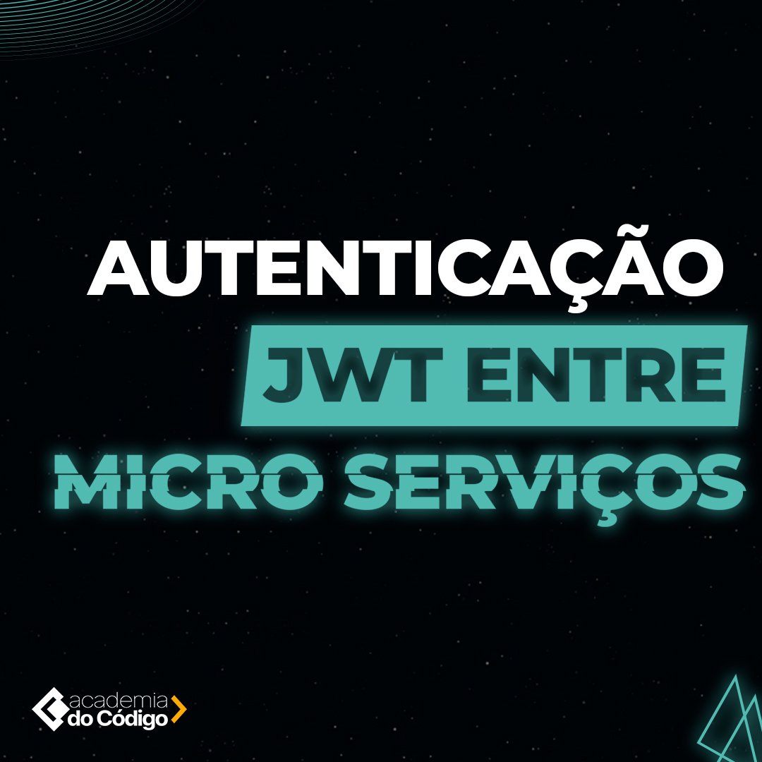 Autenticação JWT Entre Micro Serviços